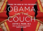 Obama on the Couch: Inside the Mind of the President